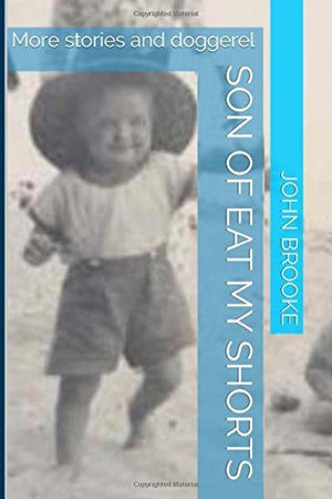 Son of Eat My Shorts: More short stories and doggerel