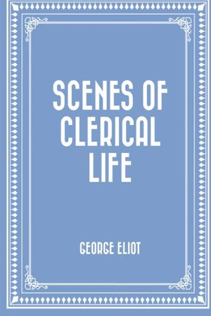 Scenes of Clerical Life