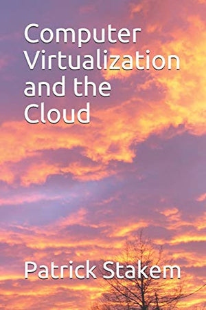 Computer Virtualization and the Cloud