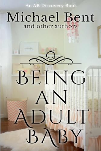 Being an Adult baby... cover