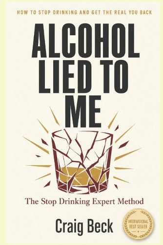 Alcohol Lied to Me