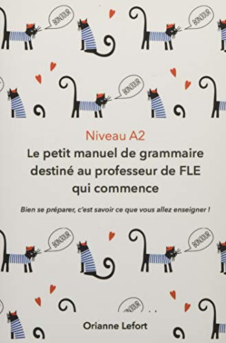 A2 Le petit manuel de grammaire destiné au professeur de FLE qui comme cover