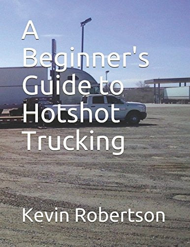 A Beginner's Guide to Hotshot Trucking cover