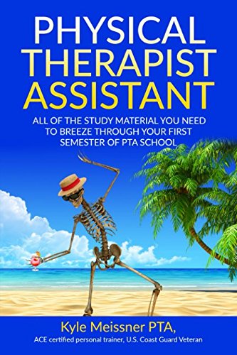 PHYSICAL THERAPIST ASSISTANT: All Of The Study Material Needed To Bree cover