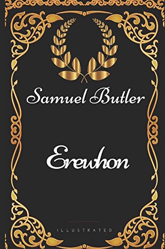 Erewhon: By Samuel Butler - Illustrated cover