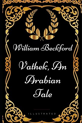 Vathek, An Arabian Tale: By William Beckford - Illustrated cover