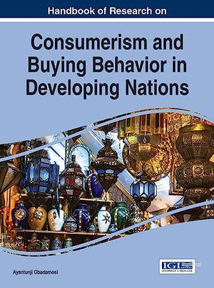 Handbook of Research on Consumerism and Buying Behavior in Developing Nations