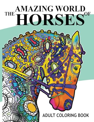 The Amazing World Of Horses