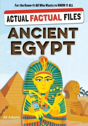 Actual Factual Files: Ancient Egypt
