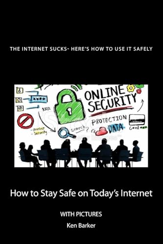 The Internet Sucks- Here's How to Use It Safely cover art