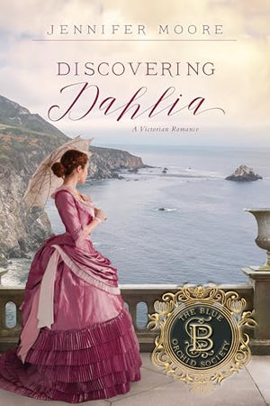 Discovering Dahlia (The Blue Orchid Society)