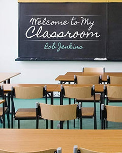 Welcome to My Classroom 