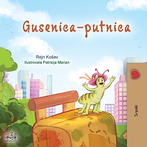 The The Traveling Caterpillar (Serbian Children's Book - Latin alphabet)