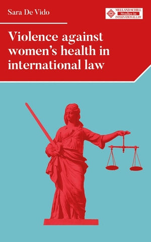 Violence Against Women's Health in International Law