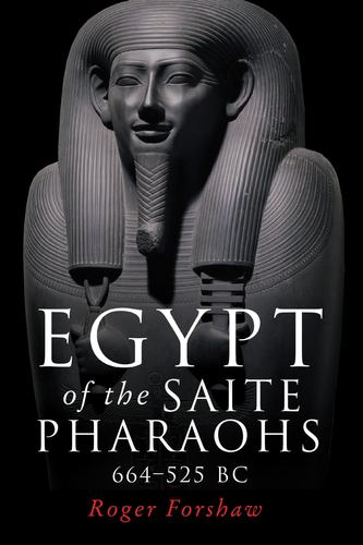 Egypt of the Saite Pharaohs, 664525 Bc