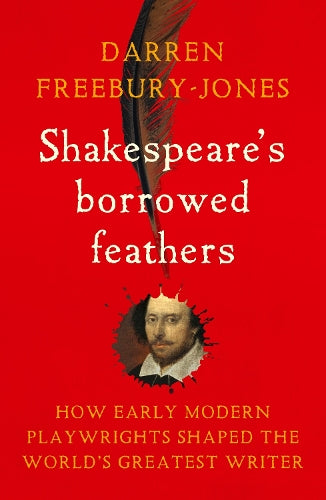 Shakespeare's borrowed feathers