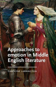 Approaches to Emotion in Middle English Literature 