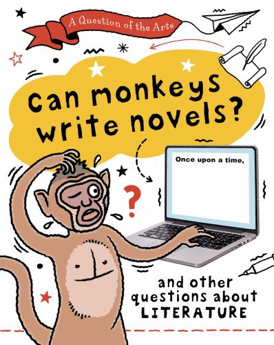 Can Monkeys Write Novels? (and other questions about literature) (A Qu
