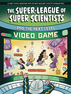 The Super-League of Super Scientists and the Next-Level Video Game