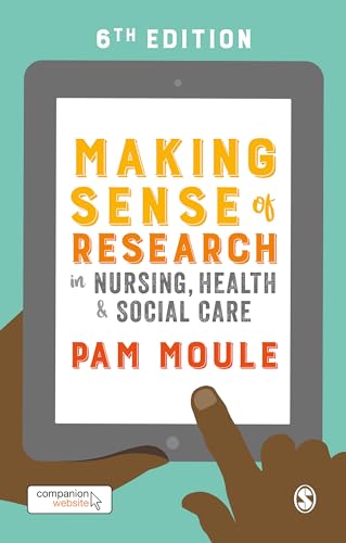 Making Sense of Research in Nursing, Health and Social Care