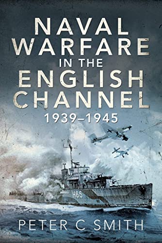 Naval Warfare in the English Channel, 1939-1945 cover