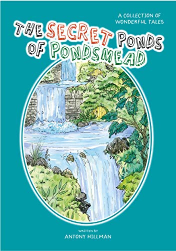The Secret Ponds Of Pondsmead