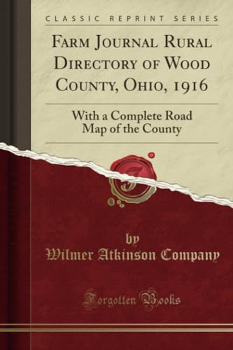 Farm Journal Rural Directory of Wood County, Ohio, 1916