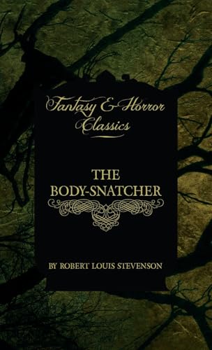 The Body-Snatcher (Fantasy and Horror Classics)
