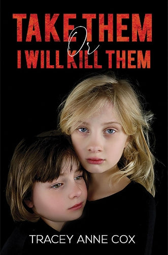 Take Them or I Will Kill Them