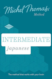 Intermediate Japanese New Edition (Learn Japanese with the Michel Thomas Method) 
