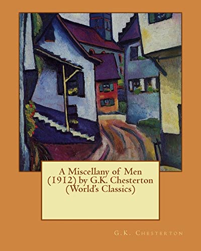 A Miscellany of Men (1912) by G.K. Chesterton (World's Classics) cover