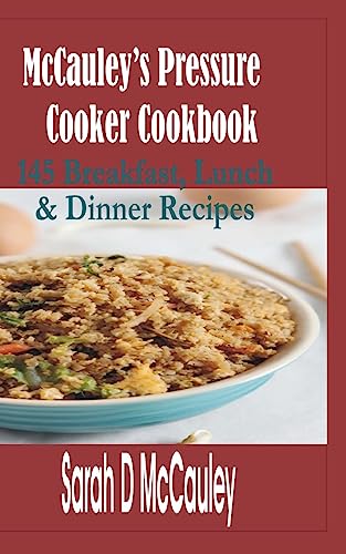 McCauley's Pressure Cooker Cookbook