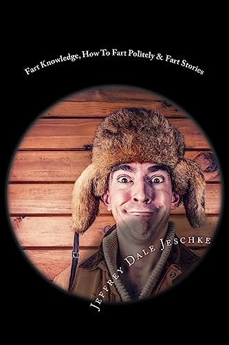 Fart Knowledge, How To Fart Politely & Fart Stories cover