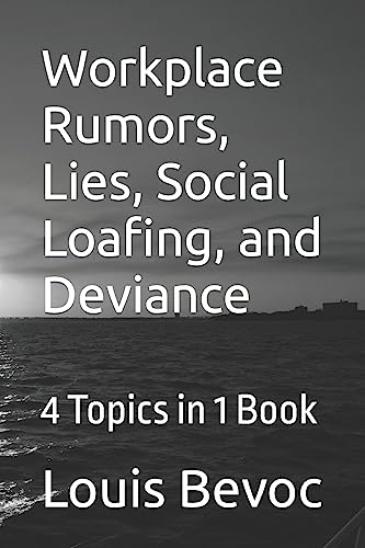 Workplace Rumors, Lies, Social Loafing, and Deviance cover