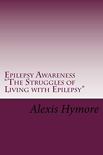 Epilepsy Awareness The Struggles of Living with Epilepsy cover