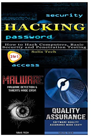 Hacking + Malware + Quality Assurance