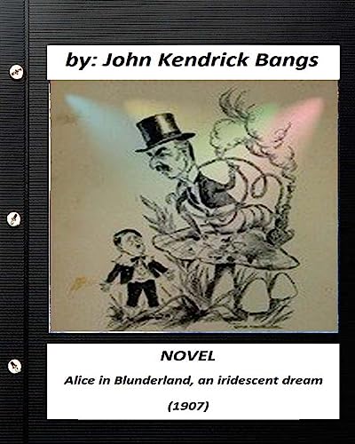 Alice in Blunderland, an iridescent dream (1907) NOVEL (Children's Cla cover