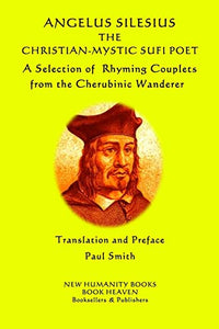 Angelus Silesius The Christian-Mystic Sufi Poet 