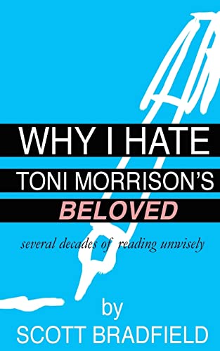 Why I Hate Toni Morrison's BELOVED