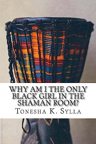 Why Am I the Only Black Girl in the Shaman Room? cover