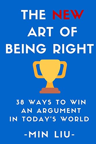 The NEW Art of Being Right