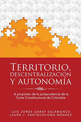 Territorio, descentralizacion y autonomia