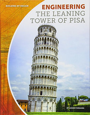 Engineering the Leaning Tower of Pisa