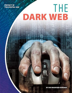 Dark Web (Privacy in the Digital Age) 