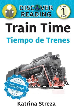 Train Time / Tiempo de trenes