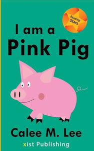 I am a Pink Pig 
