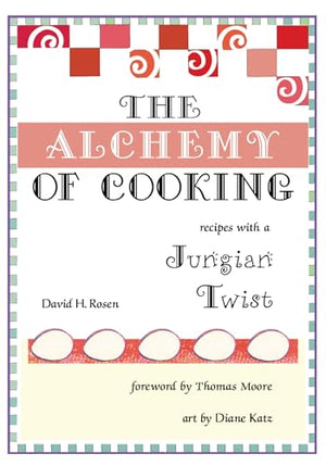 The Alchemy of Cooking