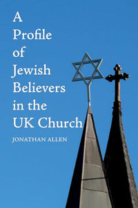 A Profile of Jewish Believers in the UK Church 
