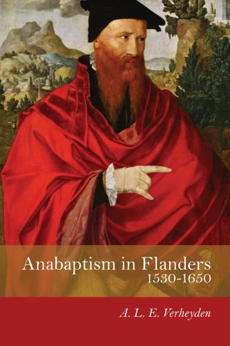 Anabaptism in Flanders 1530-1650 cover