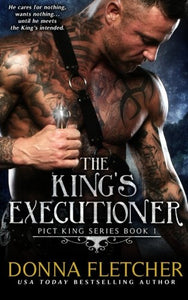 The King's Executioner: Volume 1 (Pict King Series) 
